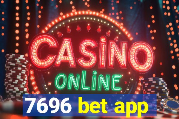 7696 bet app